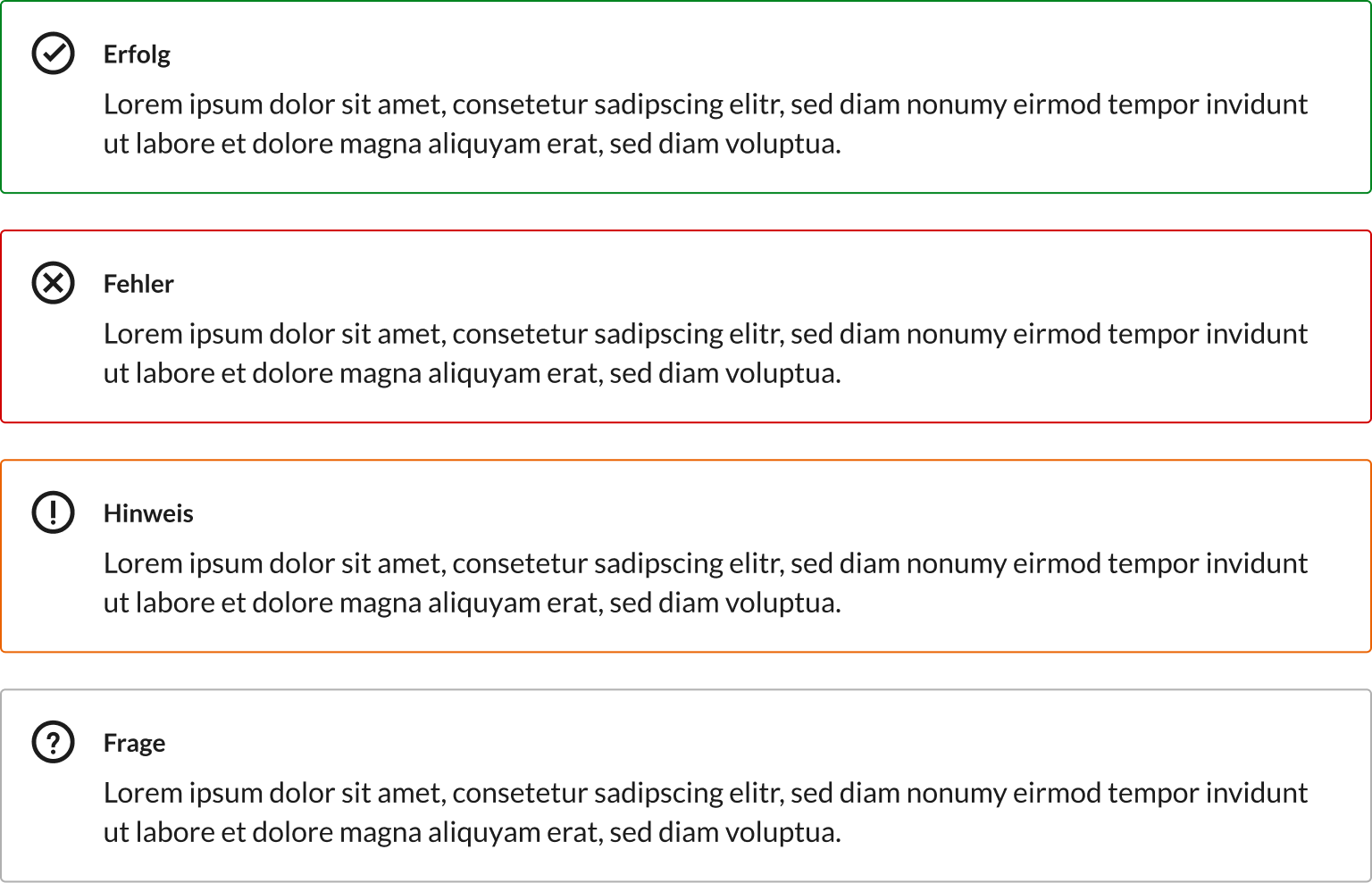 Vier verschiedene Varianten, wie eine Hinweisbox aussehen kann. Erste Variante zeigt eine Erfolgsmeldung und hat einen grünen Rahmen, die zweite Variante zeigt einen Fehler an und ist rot umrandet. Die dritte Variante zeigt eine Hinweisbox und ist orange umrandet, die vierte Variante ist eine Fragevox und hat einen grauen Rahmen.